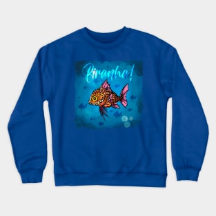 Ugly Piranha fish underwater Crewneck Sweatshirt